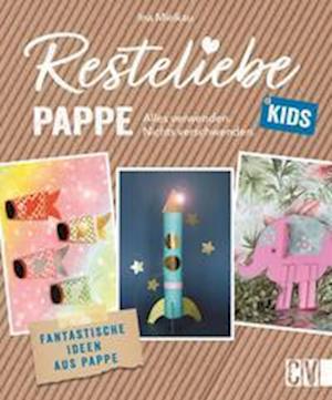 Cover for Ina Mielkau · Resteliebe Kids Pappe  Alles verwenden, nichts verschwenden. (Book) (2022)