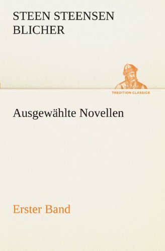 Cover for Steen Steensen Blicher · Ausgewählte Novellen - Erster Band (Tredition Classics) (German Edition) (Pocketbok) [German edition] (2012)