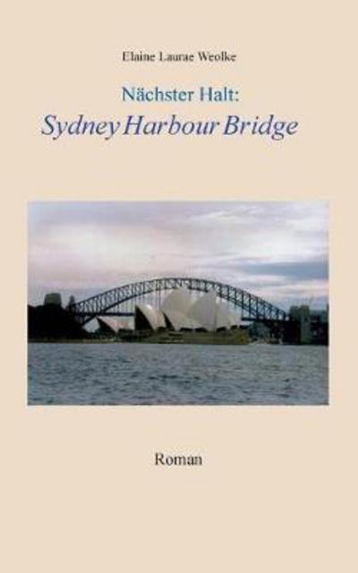 Cover for Weolke · Nächster Halt: Sydney Harbour Br (Book) (2017)