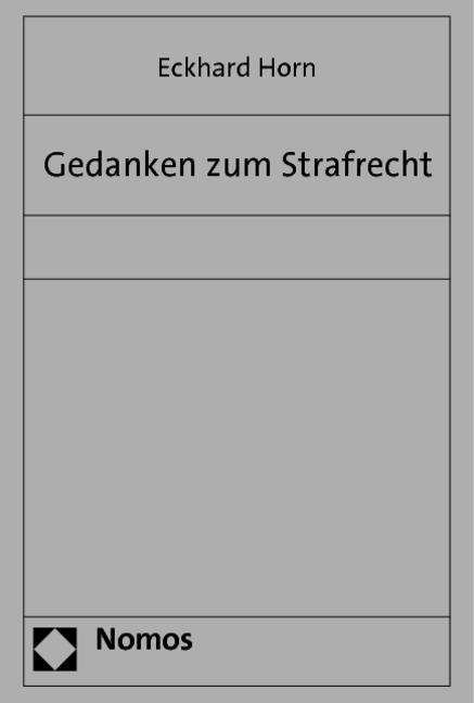 Cover for Horn · Gedanken zum Strafrecht (Book) (2013)