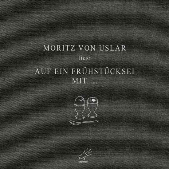 Cover for Moritz Von Uslar · Uslar, Auf ein Frühstücksei mit ...,CD (Book) (2017)