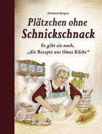 Plätzchen ohne Schnickschnack - Bangert - Books -  - 9783897361607 - 