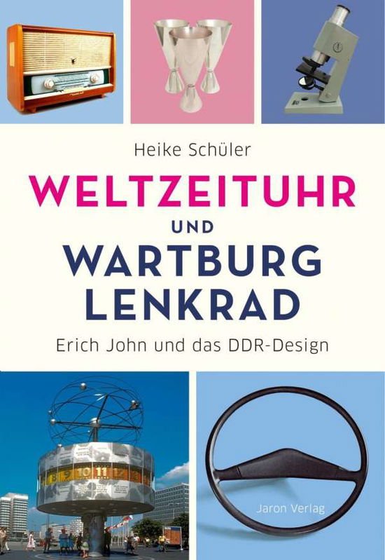 Cover for Schüler · Weltzeituhr und Wartburg-Lenkra (Buch)