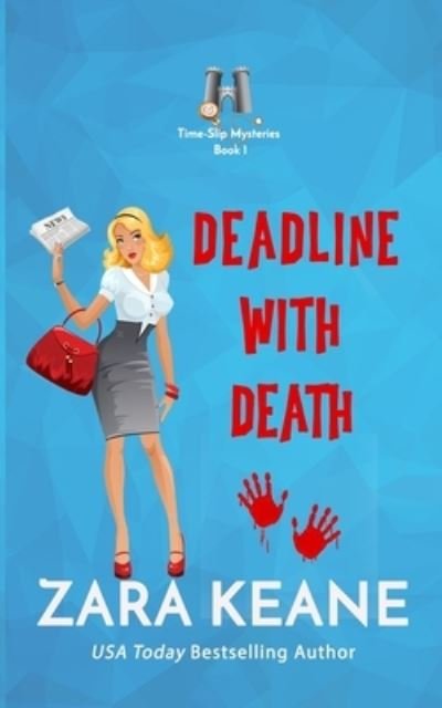 Cover for Zara Keane · Deadline with Death (Time-Slip Mysteries, Book 1) - Time-Slip Mysteries (Paperback Book) (2019)