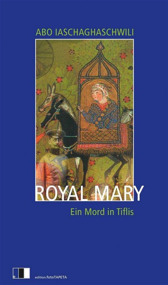 Cover for Iaschaghaschwili · Royal Mary (Bok)
