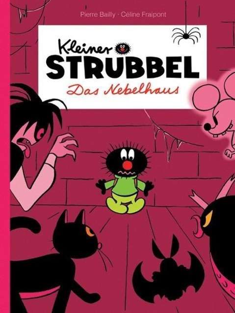 Cover for Bailly · Kleiner Strubbel - Das Nebelhaus (Buch)