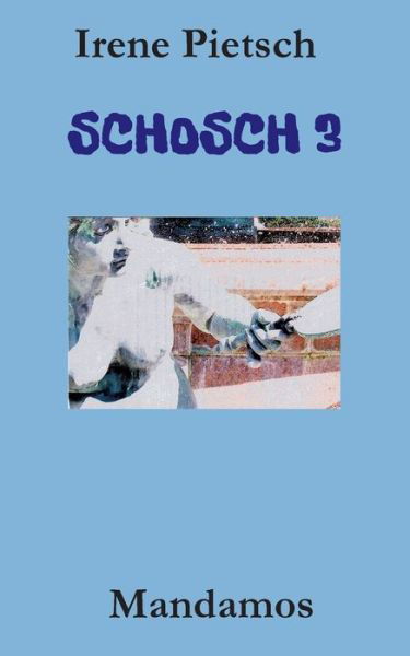 Schosch 3 - Pietsch - Libros -  - 9783946267607 - 30 de julio de 2019