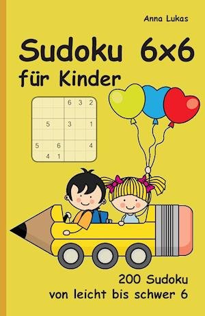 Cover for Anna Lukas · Sudoku 6x6 für Kinder (Paperback Book) (2015)