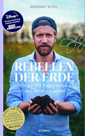 Rebellen der Erde - Benedikt Bösel - Libros - Scorpio Verlag - 9783958035607 - 30 de marzo de 2023