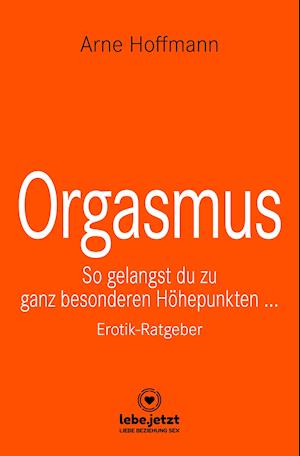 Arne Hoffmann · Orgasmus | Erotischer Ratgeber (Hardcover Book) (2021)