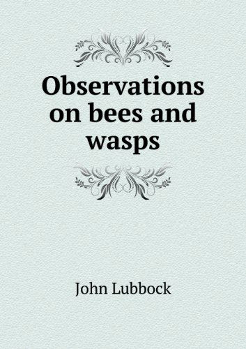 Cover for John Lubbock · Observations on Bees and Wasps (Taschenbuch) (2013)