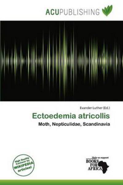 Cover for Evander Luther · Ectoedemia atricollis (Book) (2011)