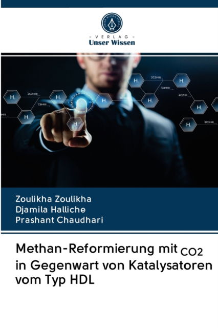 Methan-Reformierung mit CO2 in Gegenwart von Katalysatoren vom Typ HDL - Zoulikha Zoulikha - Books - Verlag Unser Wissen - 9786202504607 - December 17, 2020