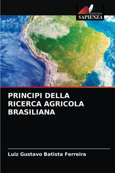 Cover for Luiz Gustavo Batista Ferreira · Principi Della Ricerca Agricola Brasiliana (Paperback Book) (2021)