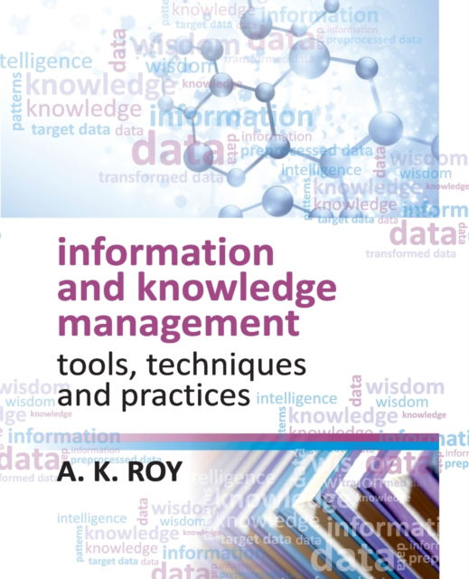 Cover for Ajit Kumar Roy · Information and Knowledge Management: Tools,Techniques and Practices (Paperback Book) (2013)