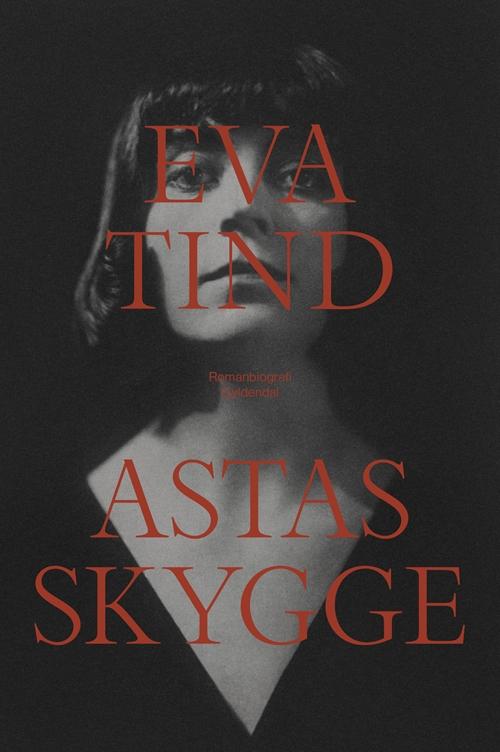 Cover for Eva Tind · Astas skygge (Sewn Spine Book) [1e uitgave] (2016)