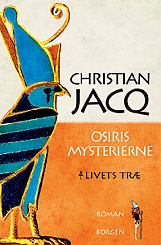 Cover for Christian Jacq · Osirismysterierne, 1: Osiris mysterierne Livets træ (Sewn Spine Book) [1st edition] (2004)