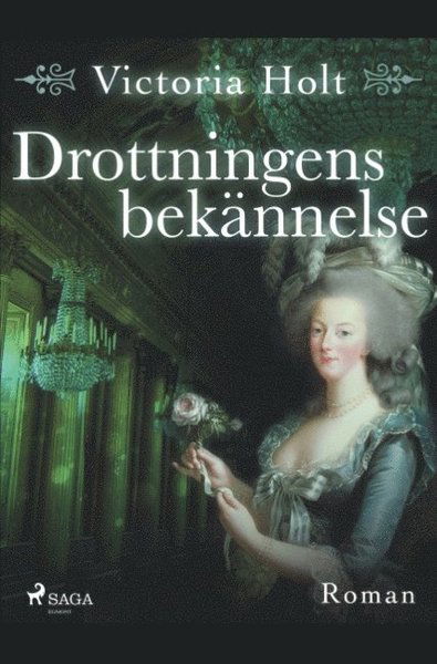 Cover for Victoria Holt · Drottningens bekännelse (Bog) (2019)