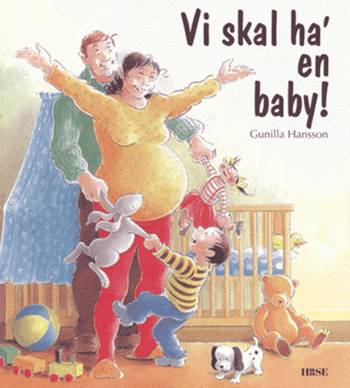 Cover for Gunilla Hansson · Vi skal ha' en baby! (Cardboard Book) [1st edition] (1998)