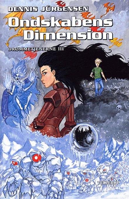 Cover for Dennis Jürgensen · Drømmetjenerne, 3: Ondskabens Dimension (Sewn Spine Book) [1st edition] (2005)