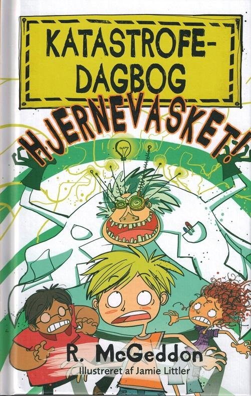 Cover for R. McGeddon · Katastrofedagbog: Katastrofedagbog: Hjernevasket! (Indbundet Bog) [1. udgave] (2016)