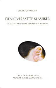 Cover for Erik Skyum-Nielsen · Den oversatte klassiker (Sewn Spine Book) [1. Painos] (1997)
