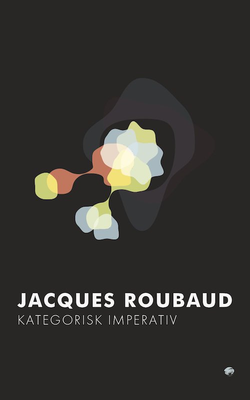 Cover for Jaques Roubaud · Babel: Kategorisk imperativ (Sewn Spine Book) [1º edição] (2019)