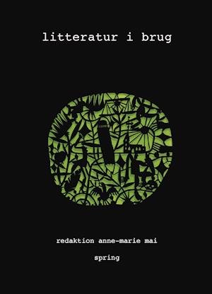 Cover for Anne-Marie Mai (red.) · Litteratur i brug (Hæftet bog) [1. udgave] (2019)