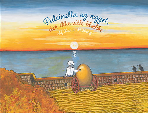 Cover for Karin Halborg · Pulcinella og ægget, der ikke ville klække (Gebundenes Buch) (2023)