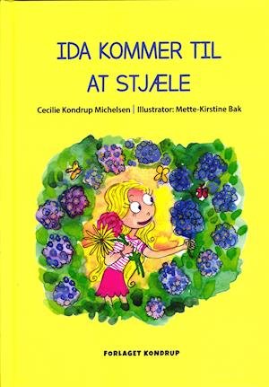 Cover for Cecilie Kondrup Michelsen · Ida kommer til at stjæle (Inbunden Bok) [1:a utgåva] (2021)