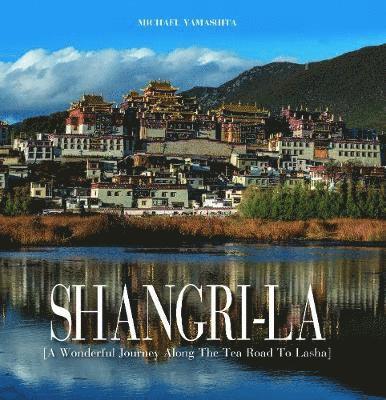 Cover for Elizabeth Bibb · Shangri-La: Along the Tea Road to Lhasa (Hardcover Book) (2023)