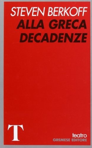 Cover for Steven Berkoff · Alla Greca-Decadenze (Book)