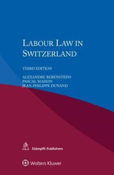 Alexandre Berenstein · Labour Law in Switzerland (Paperback Book) [3 New edition] (2018)