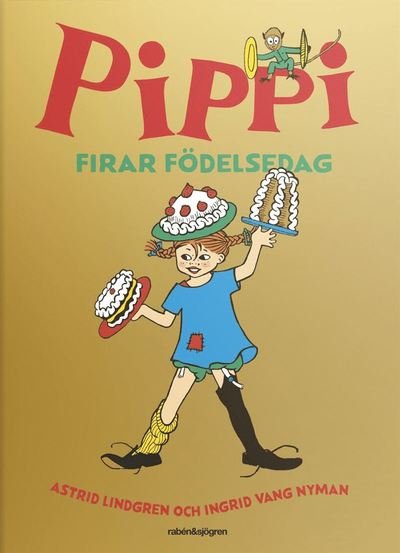 Cover for Astrid Lindgren · Pippi Långstrump: Pippi firar födelsedag (Indbundet Bog) (2020)