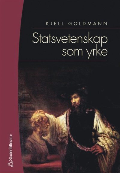 Cover for Kjell Goldmann · Statsvetenskap som yrke (ePUB) (2005)