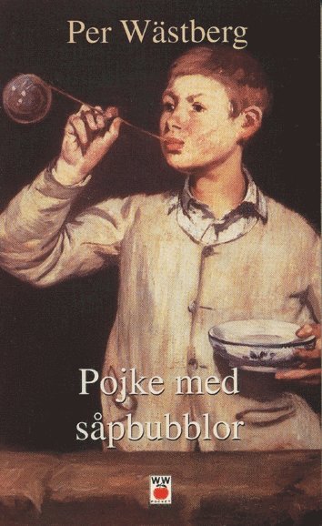 Cover for Per Wästberg · Pojke med såpbubblor (Paperback Book) (1997)