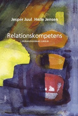 Relationskompetens - i pedagogernas värld - Helle Jensen - Kirjat - Liber - 9789147020607 - tiistai 10. helmikuuta 2009