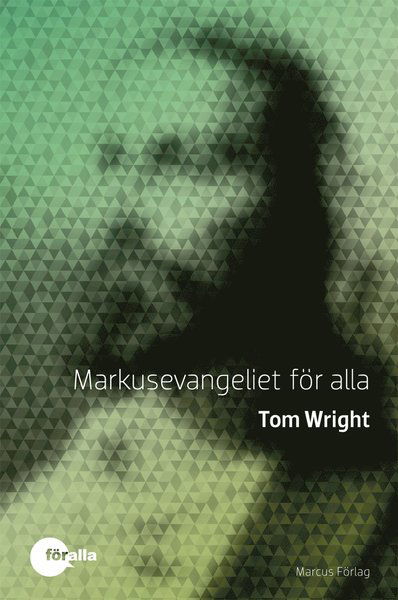 Cover for Tom Wright · Markusevangeliet för alla (Hardcover Book) (2009)