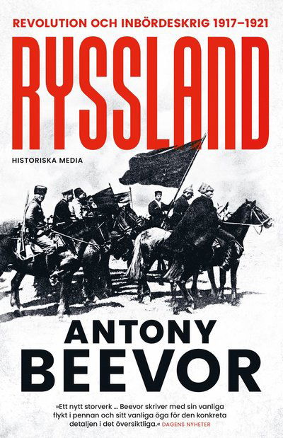 Ryssland : Revolution och inbördeskrig 1917-1921 - Antony Beevor - Livros - Historiska Media - 9789180504607 - 13 de maio de 2024