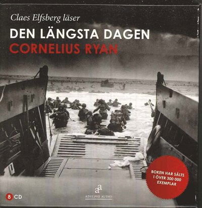 Den längsta dagen - Cornelius Ryan - Music - Adelphi Audio - 9789185637607 - February 11, 2008