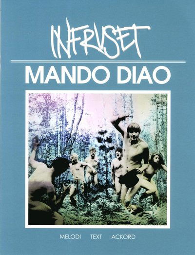 Mando Diao Infruset - - Books - Notfabriken - 9789186825607 - June 11, 2013