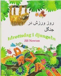 Cover for Anwar Soltani Jill Newton · Idrottsdag i djungeln (persiska och svenska) (Paperback Book) [Ned edition] (2016)