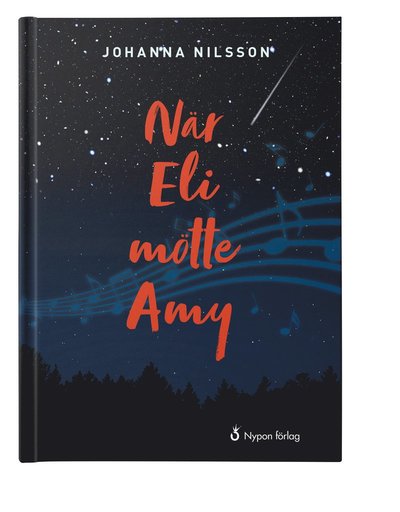 Eli och Amy: När Eli mötte Amy - Johanna Nilsson - Livros - Nypon förlag - 9789188793607 - 13 de agosto de 2018