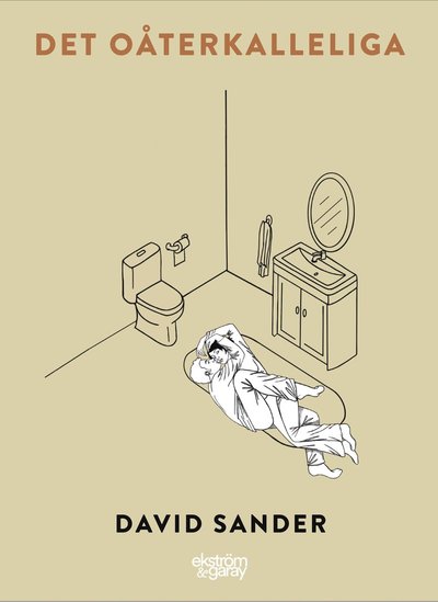 Cover for David Sander · Det oåterkalleliga (Bound Book) (2020)