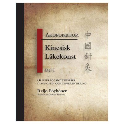 Cover for Reijo Pöyhönen · Akupunktur kinesisk läkekonst. D. 1 (Hardcover Book) (2012)