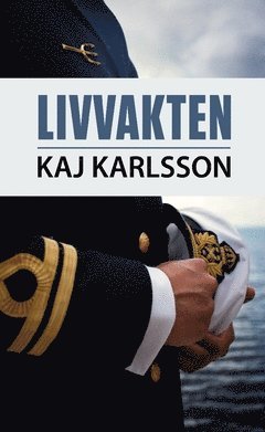 Cover for Kaj Karlsson · Livvakten (Paperback Book) (2018)