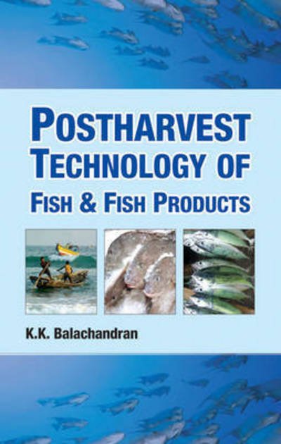 Cover for K K Balachandran · Postharvest Technology of Fish and Fish Products (Hardcover Book) (2016)