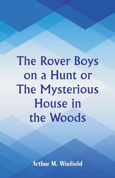 Cover for Arthur M Winfield · The Rover Boys on a Hunt (Paperback Book) (2018)