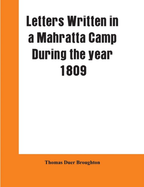 Cover for Thomas Duer Broughton · Letters written in a Mahratta camp during the year 1809 (Paperback Book) (2019)