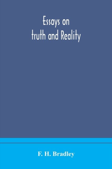 Cover for F H Bradley · Essays on truth and reality (Paperback Book) (2020)